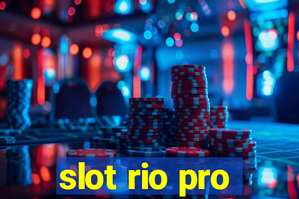 slot rio pro